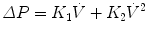 
$$ \varDelta P={K}_1\dot{V}+{K}_2{\dot{V}}^2 $$
