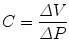 
$$ C=\frac{\varDelta V}{\varDelta P} $$
