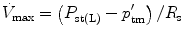 
$$ {\dot{V}}_{\max }=\left({P}_{\mathrm{s}\mathrm{t}\left(\mathrm{L}\right)}-{p}_{\mathrm{tm}}^{\prime}\right)/{R}_{\mathrm{s}} $$
