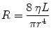 
$$ R=\frac{8\kern0.24em \eta L}{\pi {r}^4} $$
