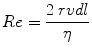 
$$ Re=\frac{2\kern0.24em rvdl}{\eta } $$
