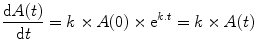 
$$ \frac{\mathrm{d}A(t)}{\mathrm{d}t}=k\times A(0)\times {\mathrm{e}}^{k.t}=k\times A(t) $$
